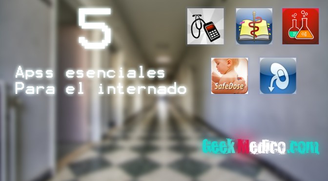5 apps esenciales para el internado